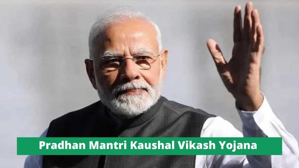 Pradhan Mantri Kaushal Vikash Yojana